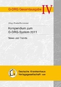 Cover: Kompendium zum G-DRG-System 2011 - DKVG Dt. Krankenhaus Verlagsgesellschaft