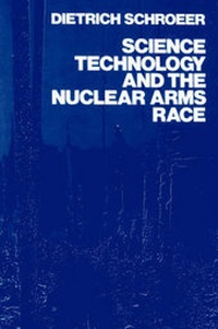 Enlarge image Cover: Science, Technology and the Nuclear Arms Race - Wiley