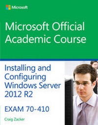 Abbildung von: 70-410 Installing and Configuring Windows Server 2012 R2 - Wiley
