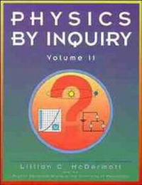 Enlarge image Cover: Physics by Inquiry: An Introduction to Physics and the Physical Sciences, Volume 2 - Wiley