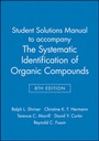 Cover: The Systematic Identification of Organic Compounds, Student Solutions Manual - Wiley