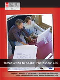Abbildung von: Introduction to Adobe Photoshop CS6 with ACA Certification - Wiley