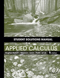 Enlarge image Cover: Student Solutions Manual to Accompany Applied Calculus, 5e - Wiley