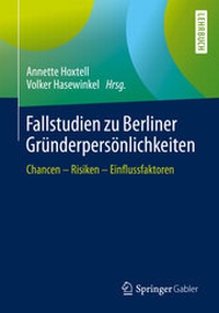 Abbildung von: Fallstudien zu Berliner Gründerpersönlichkeiten - Springer Gabler