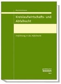 Bild: Kreislaufwirtschafts- und Abfallrecht - Lexxion Verlagsgesellschaft