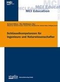 Cover: Schl&uuml;sselkompetenzen f&uuml;r Ingenieure & Naturwissenschaftler - Studia Universit&auml;tsverlag Innsbruck