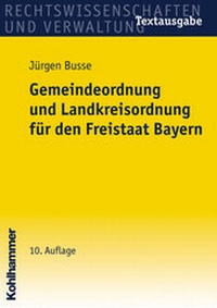 Abbildung von: Gemeindeordnung und Landkreisordnung für den Freistaat Bayern - Kohlhammer