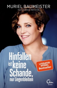 Bild: Hinfallen ist keine Schande, nur Liegenbleiben - Eden Books - Ein Verlag der Edel Germany GmbH