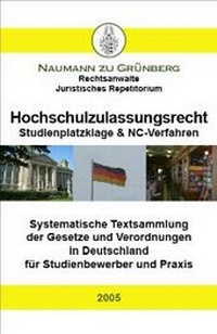 Abbildung von: Hochschulzulassungsrecht - Studienplatzklage & NC-Verfahren - Naumann zu Grünberg