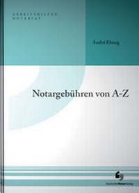Enlarge image Cover: Notargebühren von A-Z - Deutscher Notarverlag