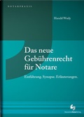 Cover: Das neue Geb&uuml;hrenrecht f&uuml;r Notare - Deutscher Notarverlag