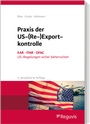 Cover: Praxis der US-(Re-)Exportkontrolle - Reguvis Fachmedien