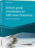 Cover: Einfach genial entscheiden im Falle einer Finanzkrise - Haufe-Lexware