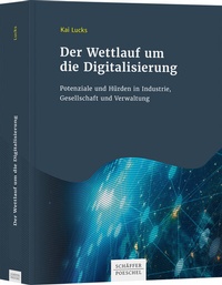 Abbildung von: Der Wettlauf um die Digitalisierung - Schäffer-Poeschel