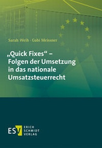 Abbildung von: "Quick Fixes" - Folgen der Umsetzung in das nationale Umsatzsteuerrecht - Erich Schmidt Verlag