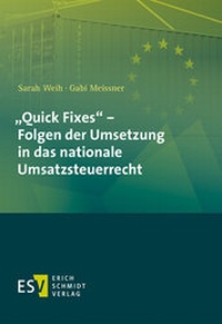 Abbildung von: "Quick Fixes" - Folgen der Umsetzung in das nationale Umsatzsteuerrecht - Erich Schmidt Verlag