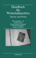 Cover: Handbuch f&uuml;r Wirtschaftsarchive - De Gruyter Oldenbourg