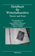 Cover: Handbuch f&uuml;r Wirtschaftsarchive - De Gruyter Oldenbourg