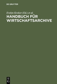 Enlarge image Cover: Handbuch für Wirtschaftsarchive - De Gruyter Oldenbourg