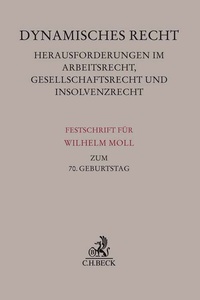 Abbildung von: Dynamisches Recht. Herausforderungen im Arbeitsrecht, Gesellschaftsrecht und Insolvenzrecht - C.H.BECK