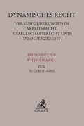 Cover: Dynamisches Recht. Herausforderungen im Arbeitsrecht, Gesellschaftsrecht und Insolvenzrecht - C.H.BECK