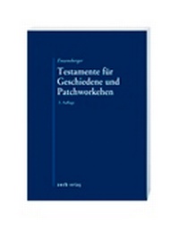 Abbildung von: Testamente für Geschiedene und Patchworkehen - Zerb