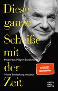 Cover: Diese ganze Schei&szlig;e mit der Zeit - Gr&auml;fe und Unzer