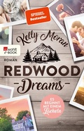 Cover: Redwood Dreams - Es beginnt mit einem L&auml;cheln - Rowohlt