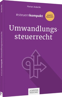 Bild vergrößern Bild: #steuernkompakt Umwandlungssteuerrecht - Schäffer-Poeschel