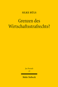 Cover: Grenzen des Wirtschaftsstrafrechts? - Mohr Siebeck