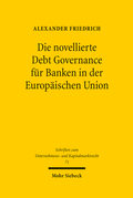 Cover: Die novellierte Debt Governance f&uuml;r Banken in der Europ&auml;ischen Union - Mohr Siebeck