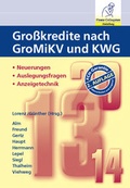 Cover: Gro&szlig;kredite nach GroMiKV und KWG - Finanz Colloquium Heidelberg