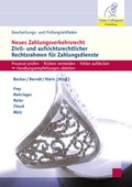 Cover: Bearbeitungs- und Pr&uuml;fungsleitfaden: Neues Zahlungsverkehrsrecht - Finanz Colloquium Heidelberg