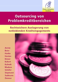 Abbildung von: Outsourcing von Problemkreditbereichen - Finanz Colloquium Heidelberg