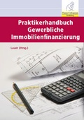 Cover: Praktikerhandbuch Gewerbliche Immobilienfinanzierung - Finanz Colloquium Heidelberg