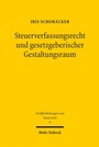 Cover: Steuerverfassungsrecht und gesetzgeberischer Gestaltungsraum - Mohr Siebeck