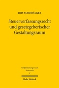 Cover: Steuerverfassungsrecht und gesetzgeberischer Gestaltungsraum - Mohr Siebeck