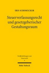 Abbildung von: Steuerverfassungsrecht und gesetzgeberischer Gestaltungsraum - Mohr Siebeck