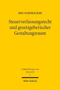 Enlarge image Cover: Steuerverfassungsrecht und gesetzgeberischer Gestaltungsraum - Mohr Siebeck