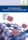 Cover: Praktikerhandbuch Wertpapier- und Derivategesch&auml;ft - FCH AG