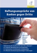 Cover: Haftungsanspr&uuml;che von Banken gegen Dritte - Finanz Colloquium Heidelberg