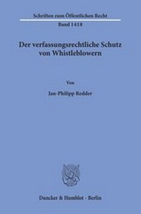 Abbildung von: Der verfassungsrechtliche Schutz von Whistleblowern - Duncker & Humblot