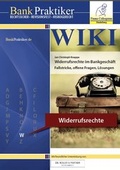 Cover: BankPraktiker WIKI Widerrufsrechte im Bankgesch&auml;ft - Finanz Colloquium Heidelberg