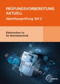 Cover: Pr&uuml;fungsvorbereitung aktuell - Elektroniker/-in f&uuml;r Betriebstechnik - Europa-Lehrmittel