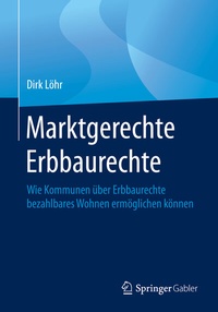 Abbildung von: Marktgerechte Erbbaurechte - Springer Gabler