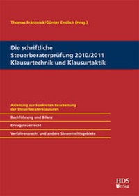 Abbildung von: Die schriftliche Steuerberaterprüfung 2010/2011, Klausurtechnik und Klausurtaktik - HDS