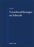 Cover: Verzichtserkl&auml;rungen im Erbrecht - Zerb