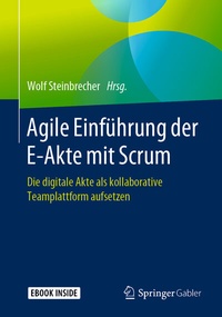 Abbildung von: Agile Einführung der E-Akte mit Scrum - Springer Gabler