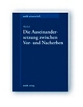 Cover: Die Auseinandersetzung zwischen Vor- und Nacherben - Zerb
