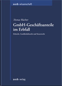 Abbildung von: GmbH-Geschäftsanteile im Erbfall - Zerb